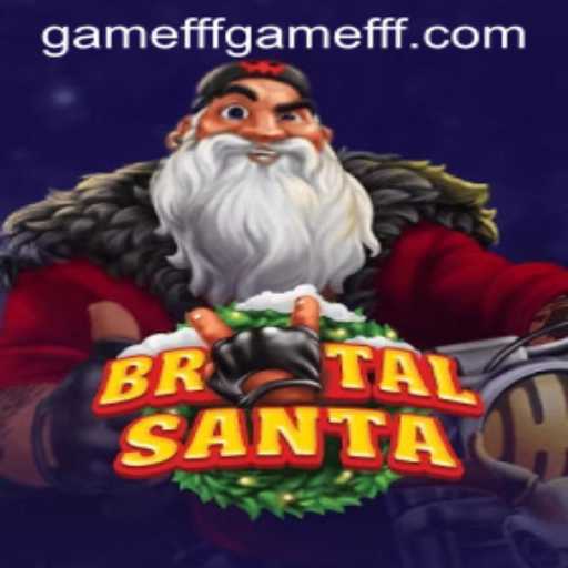 BrutalSanta and Game FFF: The Latest Exciting Addition to the Gaming World